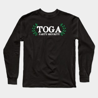 Toga Party Security Guard Funny Fraternity Party Long Sleeve T-Shirt